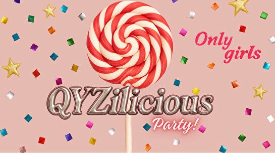 Вечеринка для девушек QYZilicious